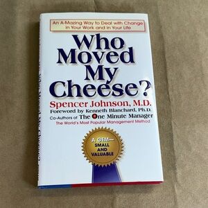Who Moved My Cheese? by Spencer Johnson